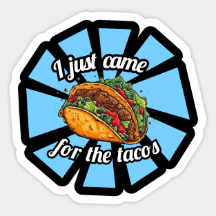 I just came for the tacos Sticker